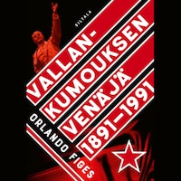 Vallankumouksen Venäjä 1891-1991