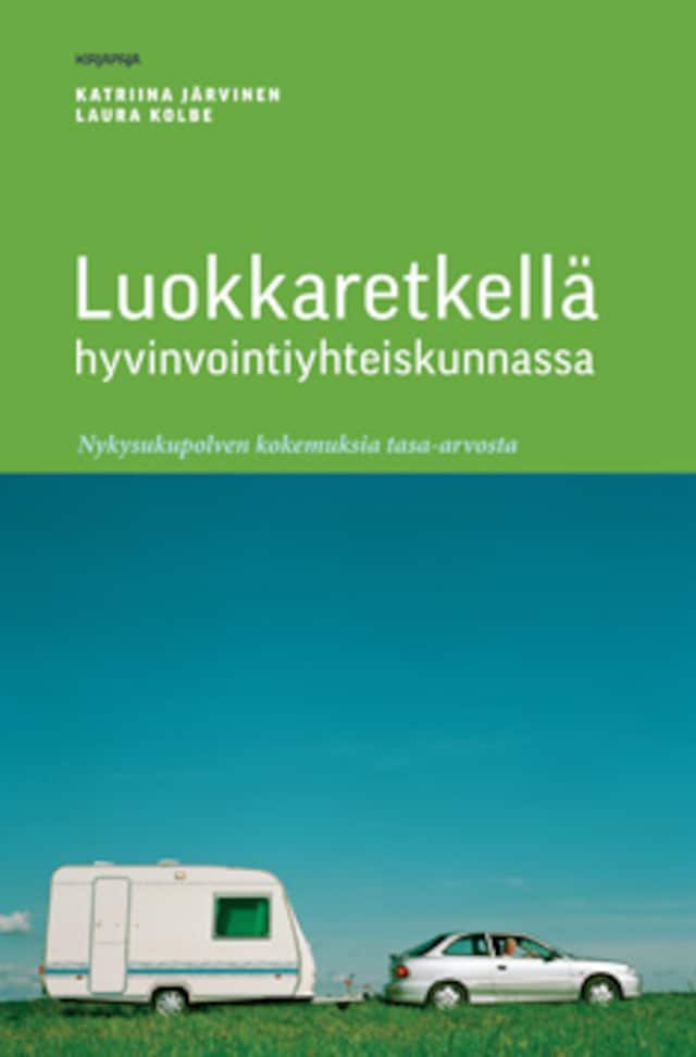 Okładka książki dla Luokkaretkellä hyvinvointiyhteiskunnassa