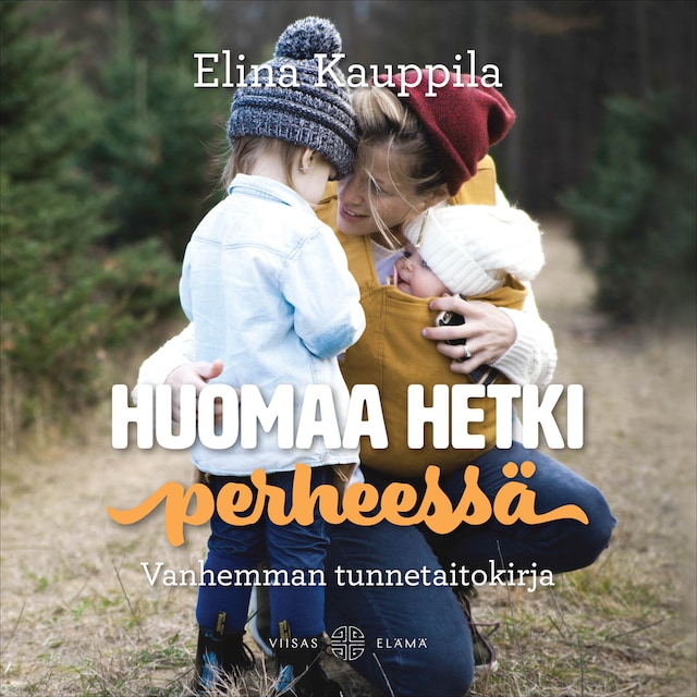 Book cover for Huomaa hetki perheessä