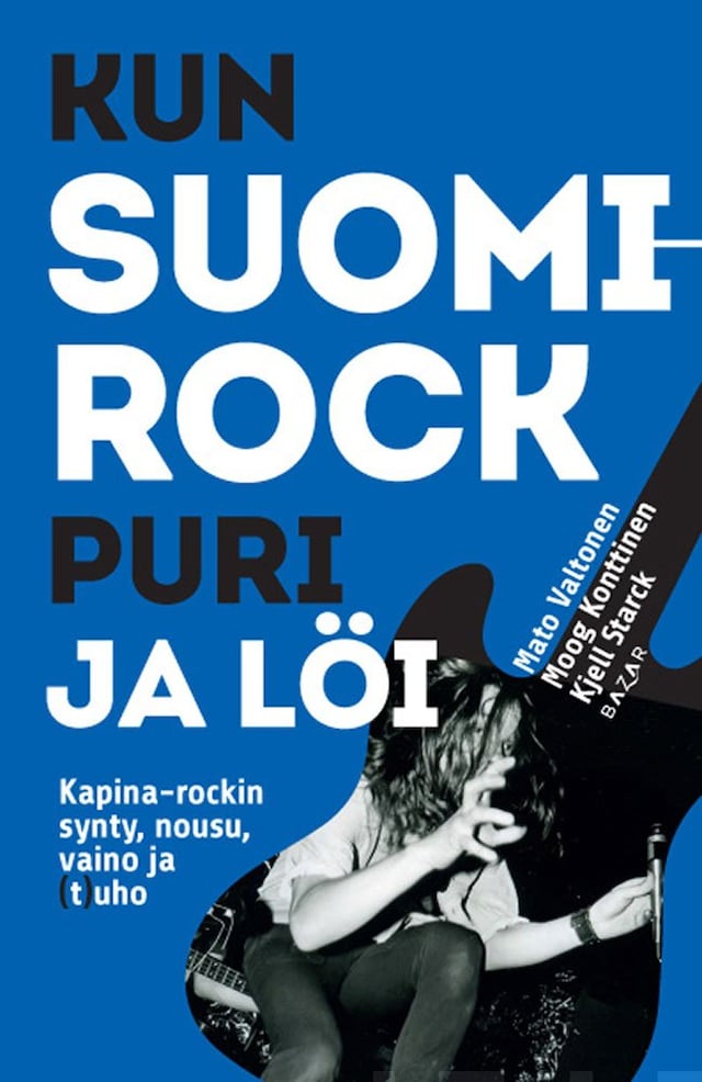 Book cover for Kun Suomi-rock puri ja löi