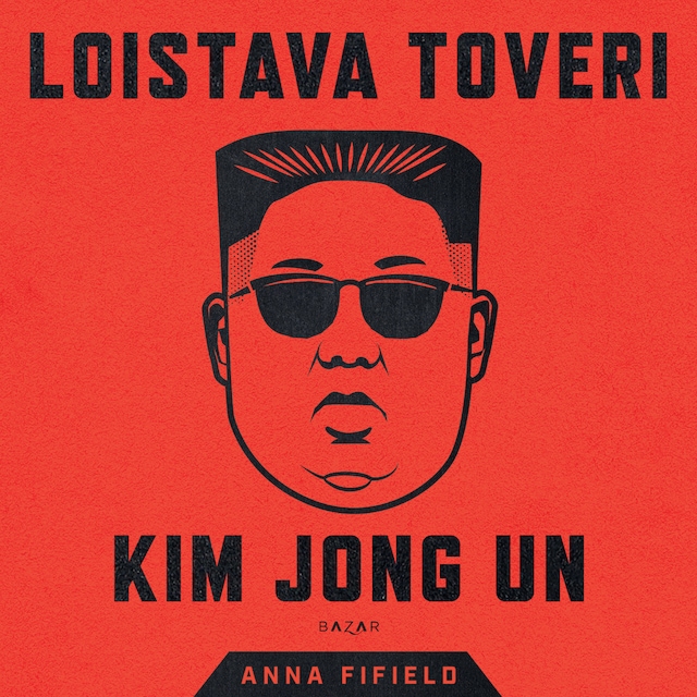 Okładka książki dla Loistava toveri Kim Jong Un