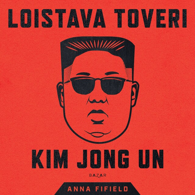 Boekomslag van Loistava toveri Kim Jong Un