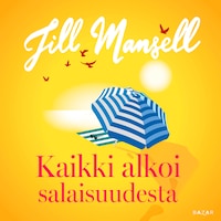 Kaikki alkoi salaisuudesta