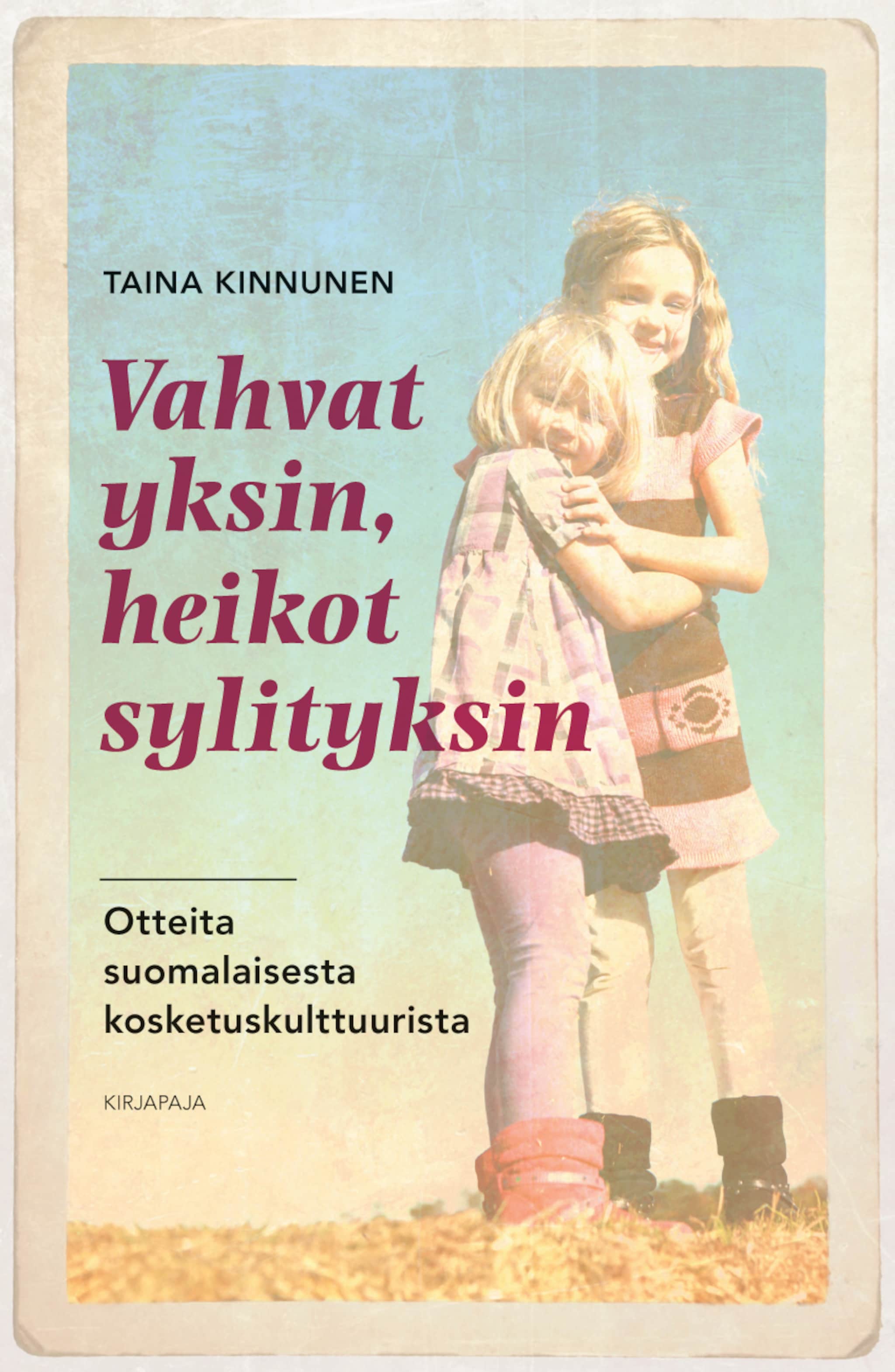 Vahvat yksin, heikot sylityksin