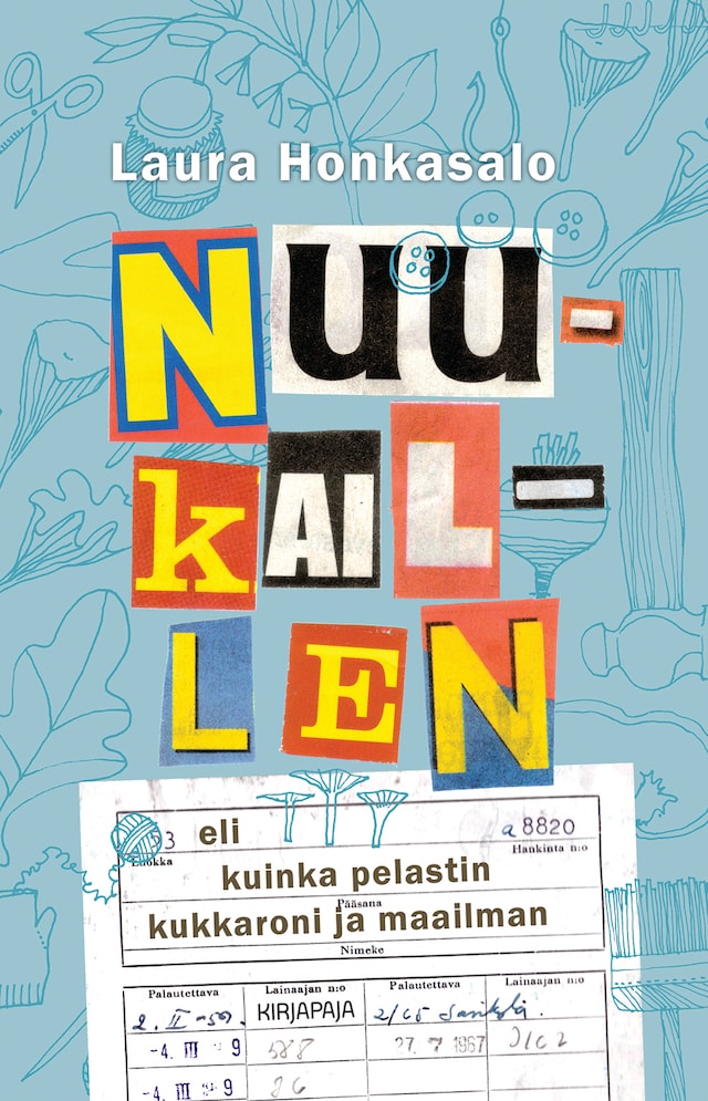 Couverture de livre pour Nuukaillen eli kuinka pelastin kukkaroni ja maailman