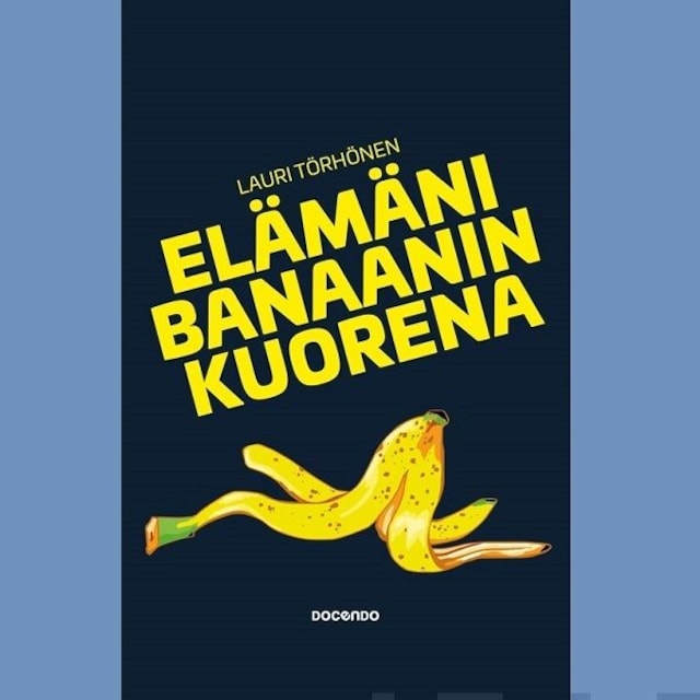 Portada de libro para Elämäni banaanin kuorena