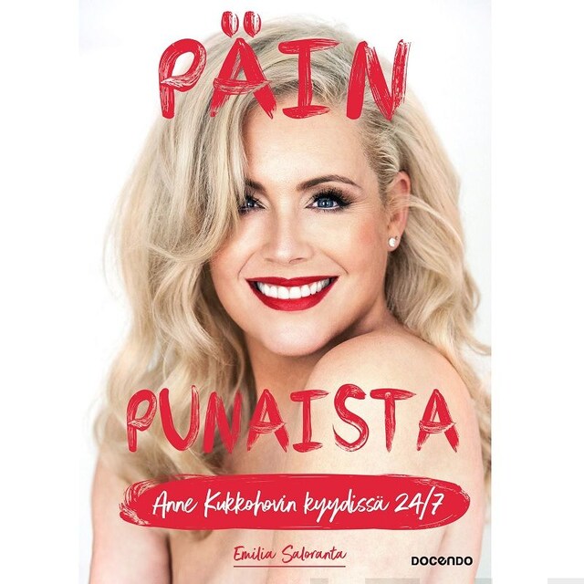 Buchcover für Päin punaista – Anne Kukkohovin kyydissä 24/7