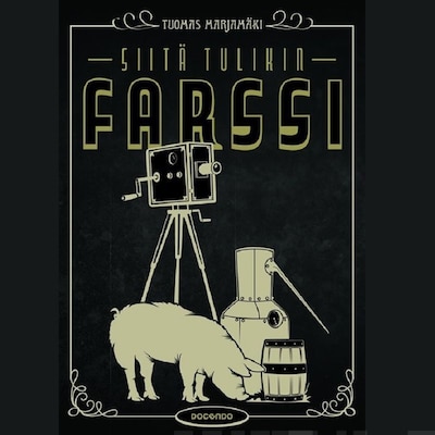 Siitä tulikin farssi - Äänikirja - Tuomas Marjamäki