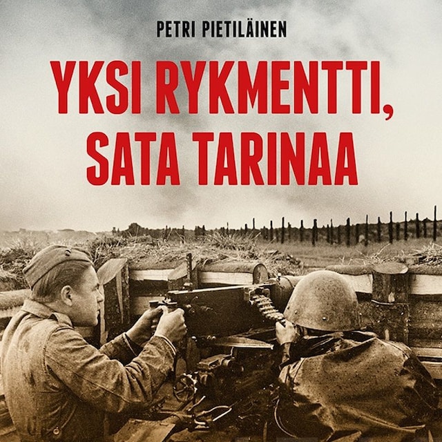 Book cover for Yksi rykmentti, sata tarinaa