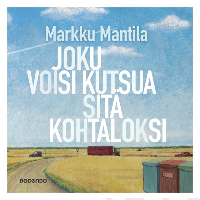 Couverture de livre pour Joku voisi kutsua sitä kohtaloksi