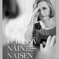 Peilissä näin naisen