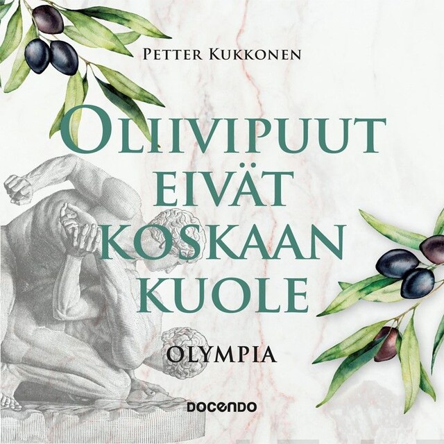 Book cover for Oliivipuut eivät koskaan kuole