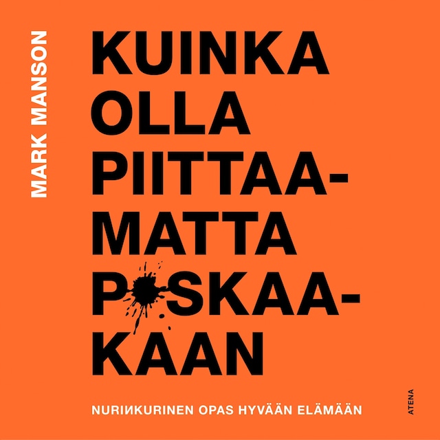 Book cover for Kuinka olla piittaamatta p*skaakaan