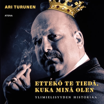 Ettekö te tiedä, kuka minä olen