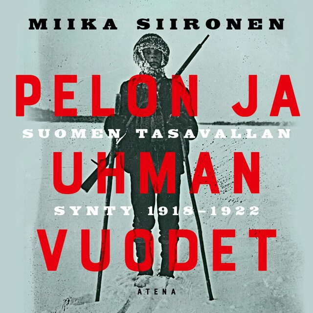 Book cover for Pelon ja uhman vuodet