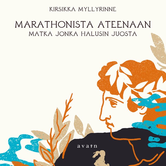 Portada de libro para Marathonista Ateenaan - Matka jonka halusin juosta