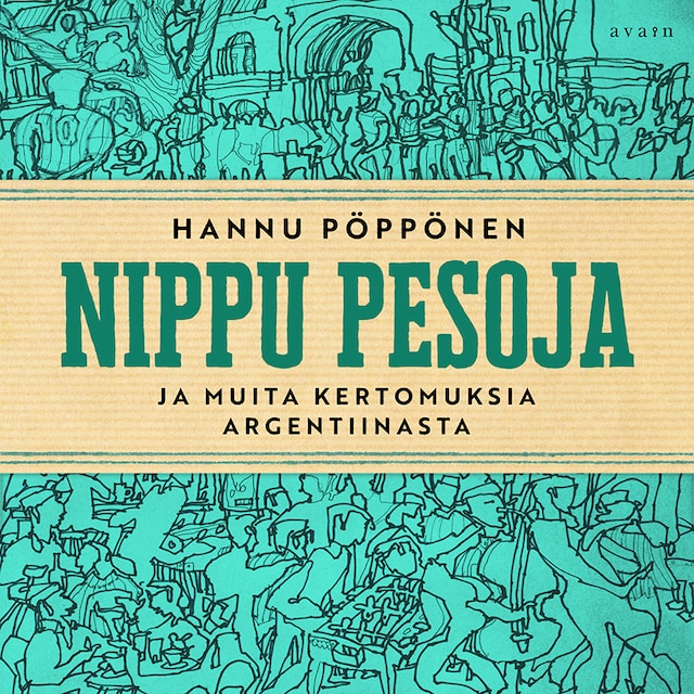 Boekomslag van Nippu pesoja ja muita kertomuksia Argentiinasta