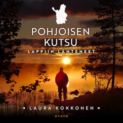 Pohjoisen kutsu : Lappiin lähteneet