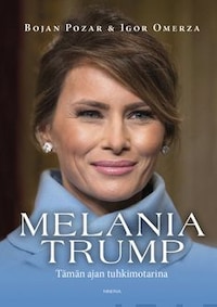 Melania Trump - Tämän ajan tuhkimotarina