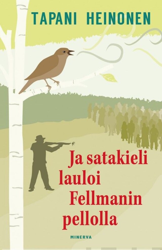 Book cover for Ja satakieli lauloi Fellmanin pellolla