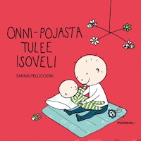Onni-pojasta tulee isoveli
