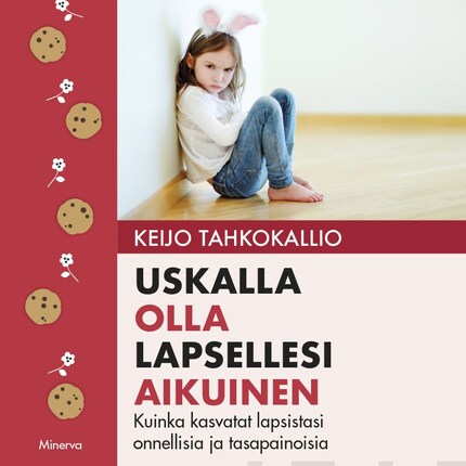 Uskalla olla lapsellesi aikuinen bookCoverFor