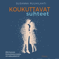 Koukuttavat suhteet