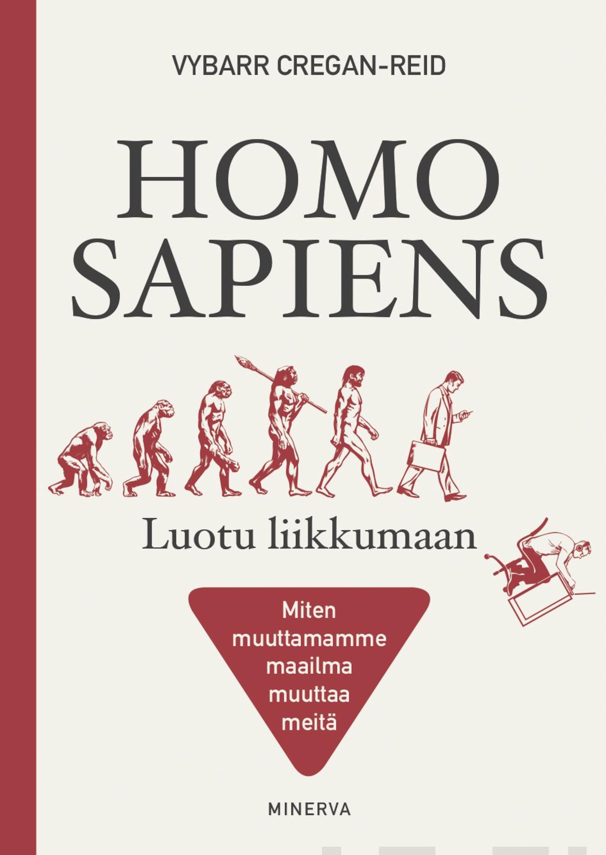 Homo Sapiens,Luotu liikkumaan ilmaiseksi