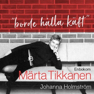 "Borde hålla käft" - En bok om Märta Tikkanen bookCoverFor