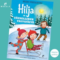 Hilja ja täydellinen talvipäivä