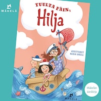 Tuulta päin, Hilja