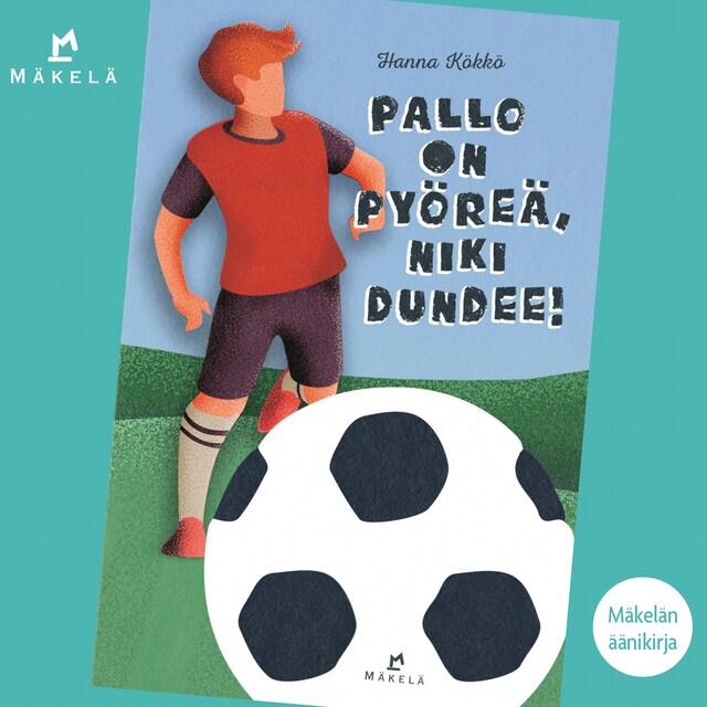 Book cover for Pallo on pyöreä, Niki Dundee!