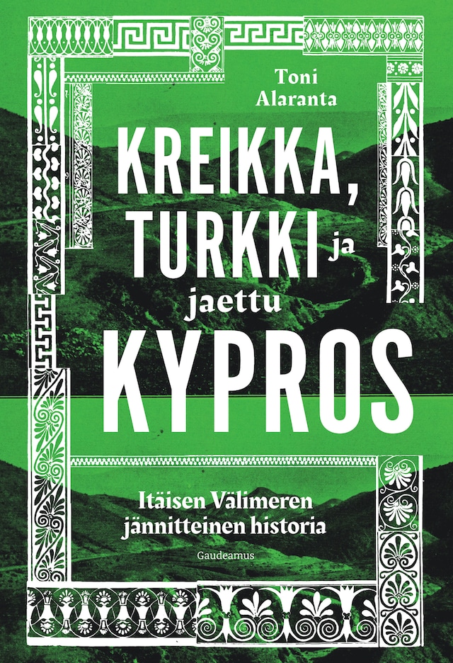 Book cover for Kreikka, Turkki ja jaettu Kypros