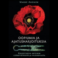 Oopiumia ja ajatusharjoituksia