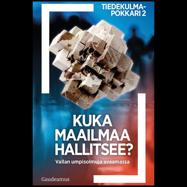 Copertina del libro per Kuka maailmaa hallitsee?