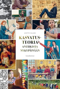 Kasvatusteoria antiikista nykypäivään
