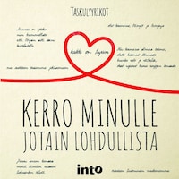 Kerro minulle jotain lohdullista