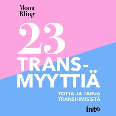 23 transmyyttiä - Äänikirja - Mona Bling