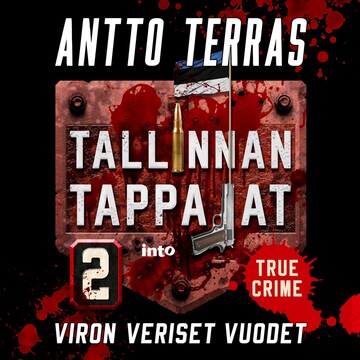 Tallinnan tappajat 2 - Antto Terras - Äänikirja - E-kirja - BookBeat