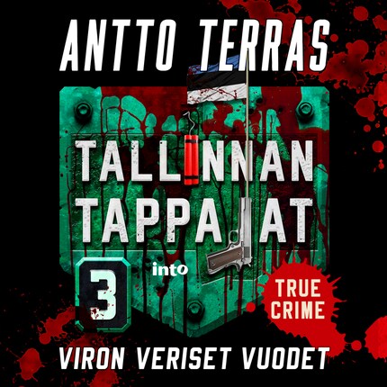 Tallinnan tappajat 3 - Antto Terras - Äänikirja - E-kirja - BookBeat