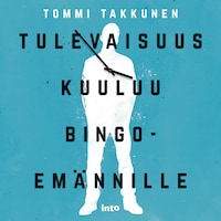 Tulevaisuus kuuluu bingoemännille