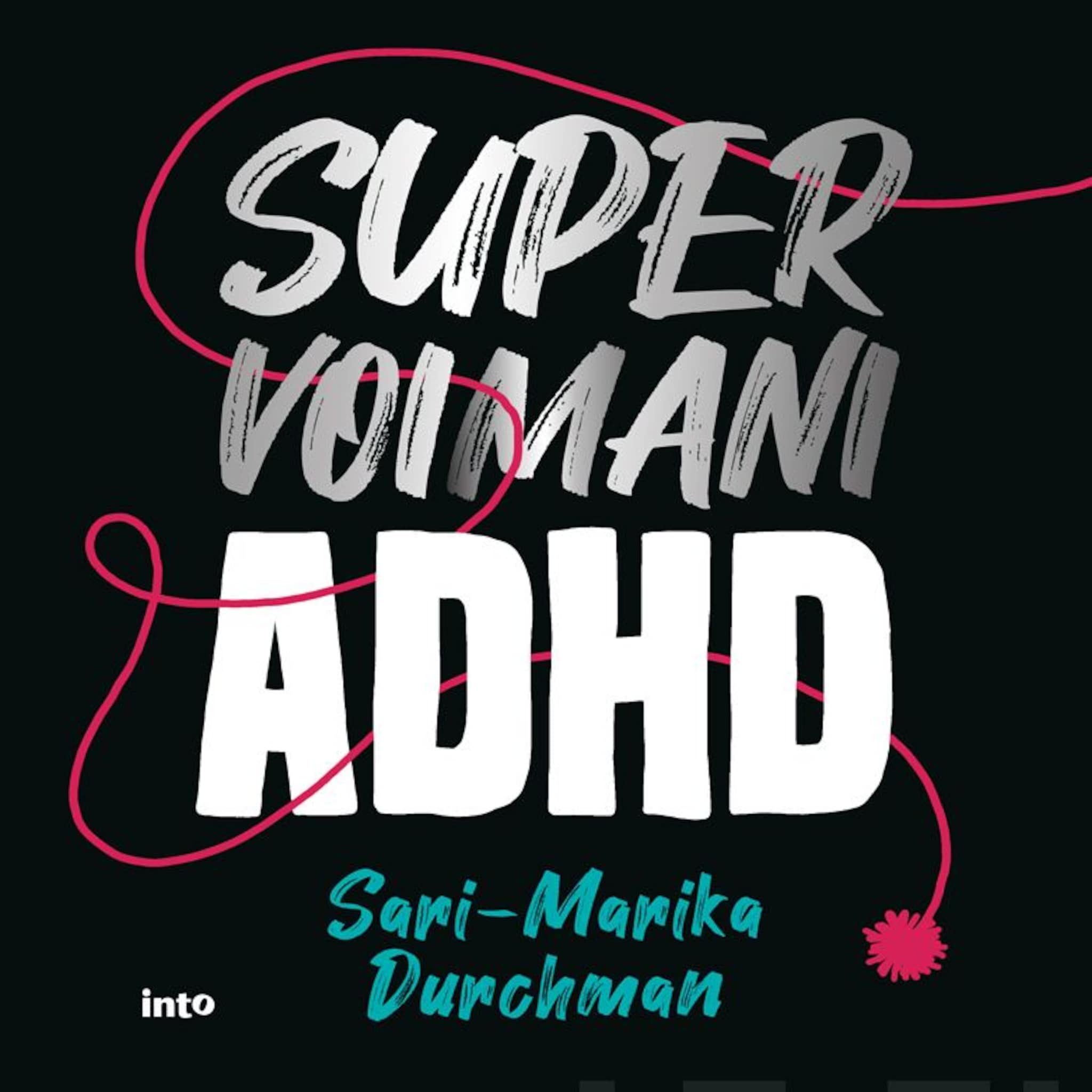 Supervoimani ADHD ilmaiseksi
