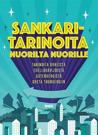 Sankaritarinoita nuorilta nuorille (e-äänikirja)