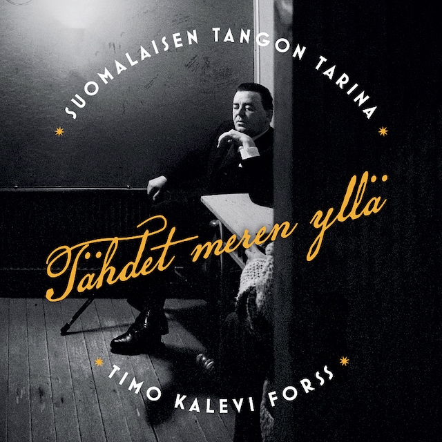 Book cover for Tähdet meren yllä - suomalaisen tangon tarina