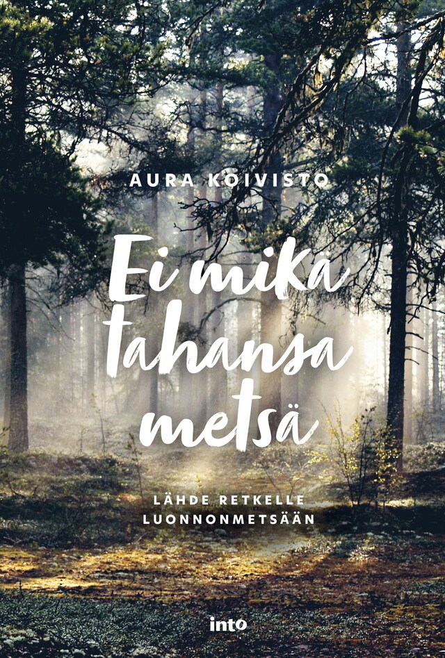 Book cover for Ei mikä tahansa metsä