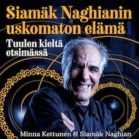 Siamäk Naghianin uskomaton elämä