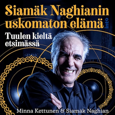 Siamäk Naghianin uskomaton elämä