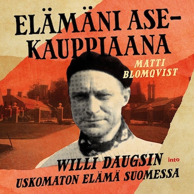 Elämäni asekauppiaana - Äänikirja - Matt Blomqvist