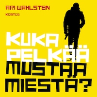 Kuka pelkää mustaa miestä?