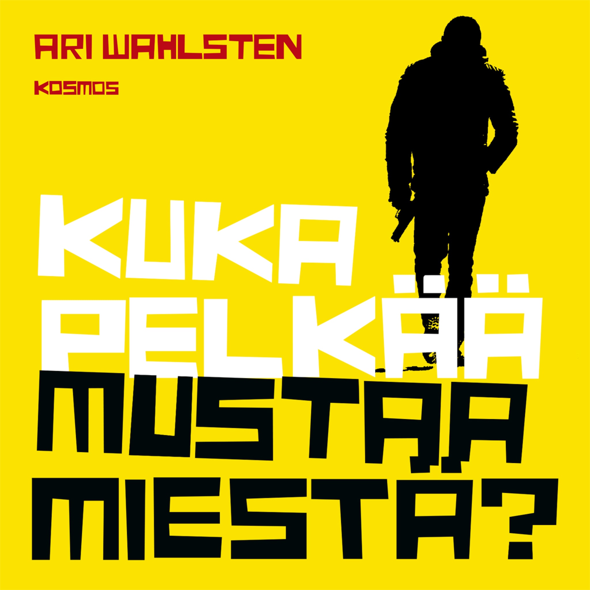 Äänikirjan Kuka pelkää mustaa miestä? kansikuva